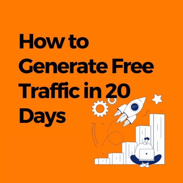 How to generate free traffic within 20 days of less?